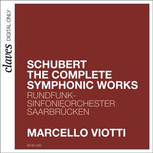 Schubert: The Complete Symphonic Works