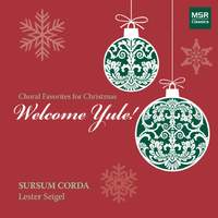 Welcome Yule! Choral Favorites for Christmas