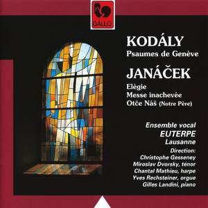 Janáček & Kodaly: Choral works