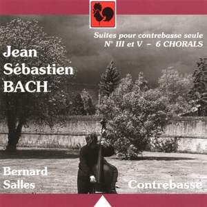 Bach: Suite for Solo Double Bass No. 3 and No. 5 – 6 Chorals