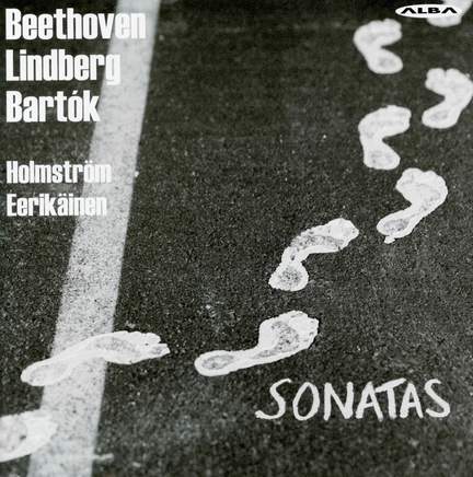 Beethoven, Lindberg & Bartók: Sonatas