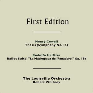Henry Cowell: Thesis (Symphony No. 15) - Rodolfo Halffter: Ballet Suite, 'La Madrugada del Panadero,' Op. 15a