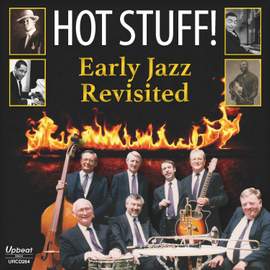 Hot Stuff! - Early Jazz Revisited