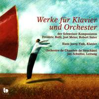 Frédéric Bolli - Jost Meier - Robert Suter: Werke für Klavier und Orchester (Works for Piano and Orchestra)