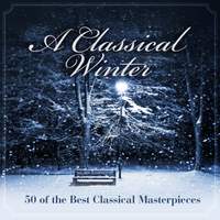 A Classical Winter - 50 of the Best Classical Masterpieces
