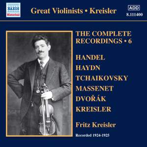 Kreisler: The Complete Recordings Volume 6