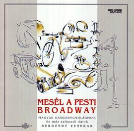 Mesél a pesti broadway …
