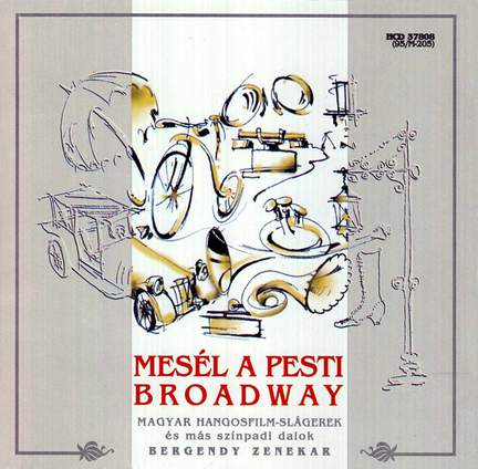 Mesél a pesti broadway …