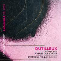 Dutilleux: Métaboles, L'arbre des songes & Symphony No. 2