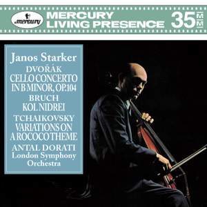 Janos Starker plays Dvorák: Cello Concerto, Bruch and Tchaikovsky