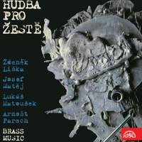 Matěj, Liška, Matoušek, Parsch: Music for Brass