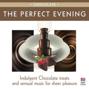 The Perfect Evening: Chocolate