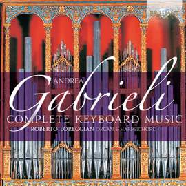 Andrea Gabrieli: Complete Keyboard Music