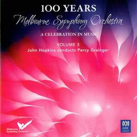 MSO – 100 Years Vol 3: John Hopkins conducts Percy Grainger