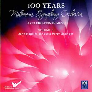 MSO – 100 Years Vol 3: John Hopkins conducts Percy Grainger Product Image