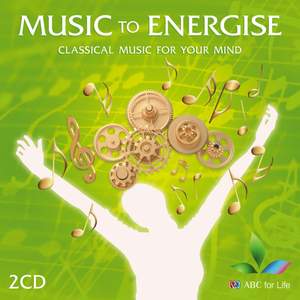Music to Energise – Classical Music for Your Mind