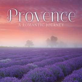 Provence - A Romantic Journey