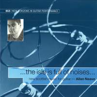 …the isle is full of noises… New Scottish Music for Guitar
