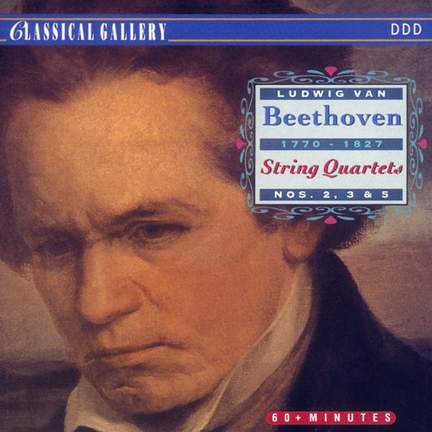 Beethoven: String Quartets Nos. 2, 3 & 5