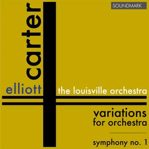 Carter: Symphony No. 1 & Variations for Orchestra