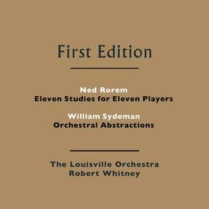 Ned Rorem: Eleven Studies for Eleven Players - William Sydeman: Orchestral Abstractions