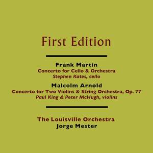 Frank Martin: Concerto for Cello and Orchestra - Malcolm Arnold: Concerto for Two Violins and String Orchestra, Op. 77