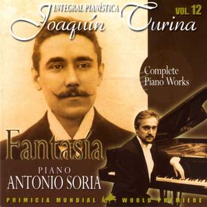 Joaquin Turina Complete Piano Works Vol 12 Fantasia