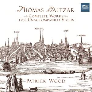 Thomas Baltzar: Complete Works for Unaccompanied Violin