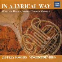 In A Lyrical Way: Music for Horn and Piano by Flemish Masters