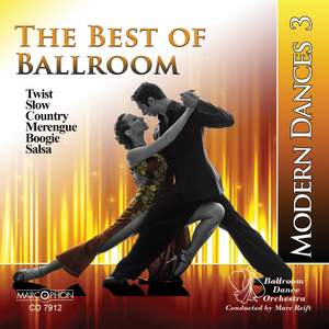 The Best of Ballroom Modern Dances, Vol. 3: Twist, Slow, Country, Merengue, Boogie & Salsa