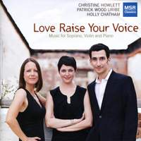 Love Raise Your Voice - Songs for Soprano, Violin and Piano