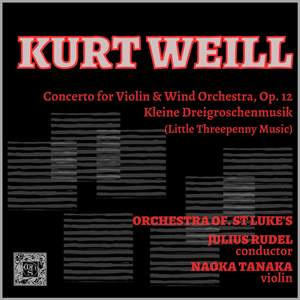 Kurt Weill: Concerto, Op. 12 - Little Threepenny Music