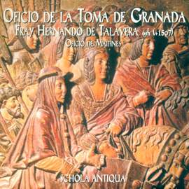 Oficio De La Toma de Granada. Fray Hernando De Talavera, osh (+ 1507). Oficio De Maitines
