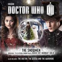 Doctor Who: The Snowmen / The Doctor, The Widow and the Wardrobe (Original Television Soundtrack)