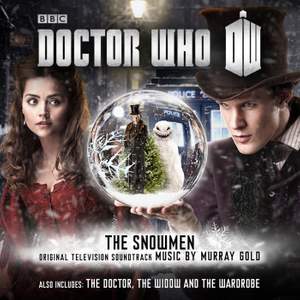 Doctor Who: The Snowmen / The Doctor, The Widow and the Wardrobe (Original Television Soundtrack)