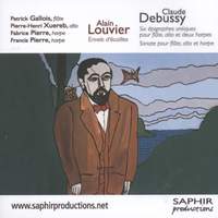 Debussy: Sonata for Flute, Viola & Harp & Six Epigraphes Antiques, Louvier: Envols d'ecailles