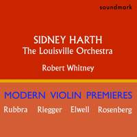 Sidney Harth Modern Violin Premieres: Edmund Rubbra, Herbert Elwell ...