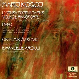 Marij Kogoj: Complete Works for Violin and Piano - Complete Piano Collection