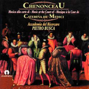 Anonimi: Chenonceau, Musique à la Cou de Caterina De Medici