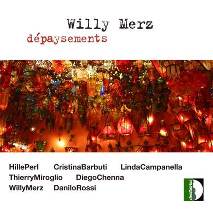 Willy Merz: Dépaysements
