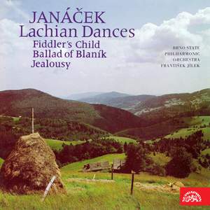 Janáček: Lachian Dances, Fiddler´s Child, Ballad of Blaník & Jealousy