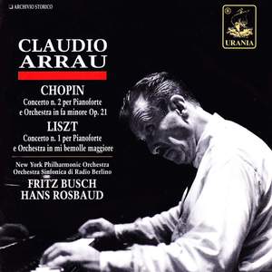 Arrau Plays Chopin: Concerto No. 2 & Liszt: Concerto No. 1