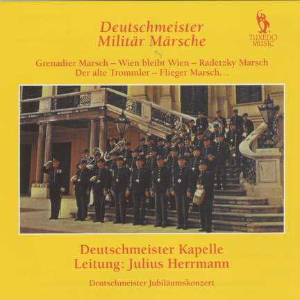 Deutschemeister: Militär Märsche