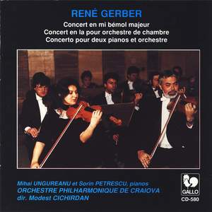 René Gerber: Concerto for 2 pianos & Orchestra, Concerts in Eb & in A for chamber orchestra Product Image