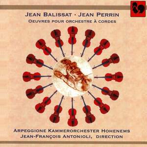 Jean Balissat - Jean Perrin: Œuvres pour orchestre à cordes