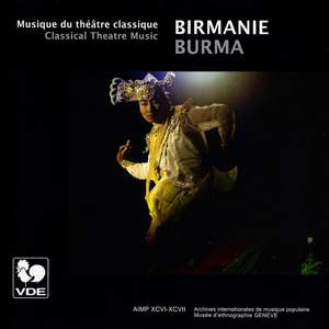 Birmanie: Musique du théâtre classique – Burma: Classical Theatre Music