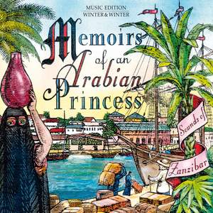 Memoirs of an Arabian Princess - Sounds of Zanzibar