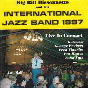 Big Bill Bissonnette and His International Jazz Band 1997 - 'Live' First Half