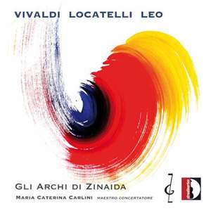 Vivaldi, Locatelli, Leo: Gli Archi di Zinaida