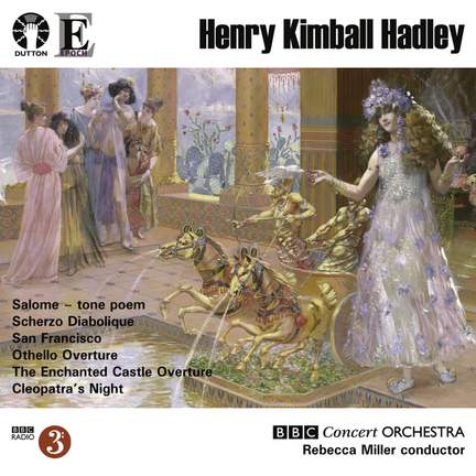 Henry Kimball Hadley: Salome & San Francisco